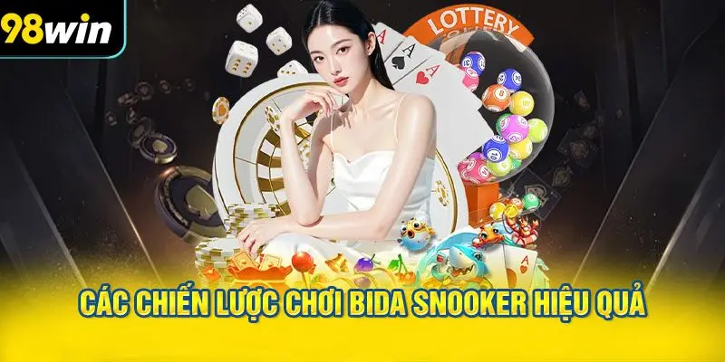 Các chiến lược chơi bida snooker hiệu quả