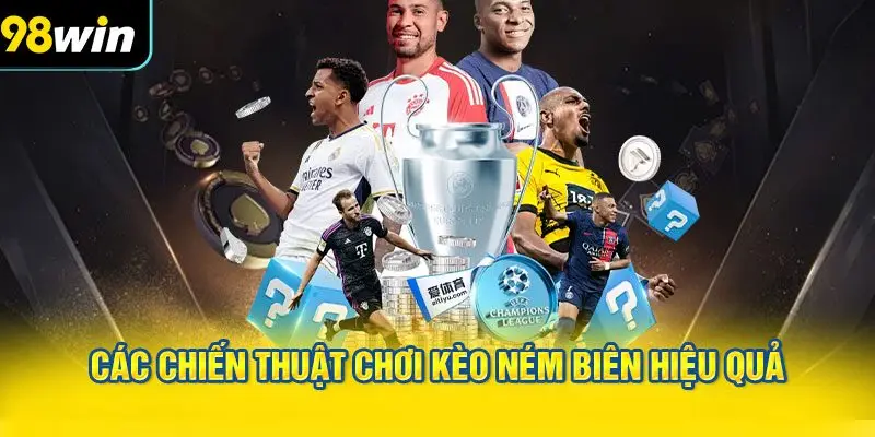 Các chiến thuật chơi Kèo ném biên hiệu quả